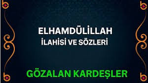 Gozalan Kardesler - Elhamdulillah